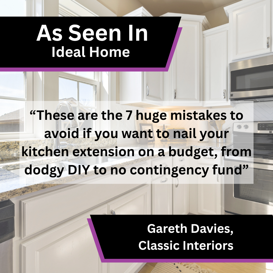 Gareth Davies of Classic Interiors on budget kitchen extension mistakes in Ideal Home