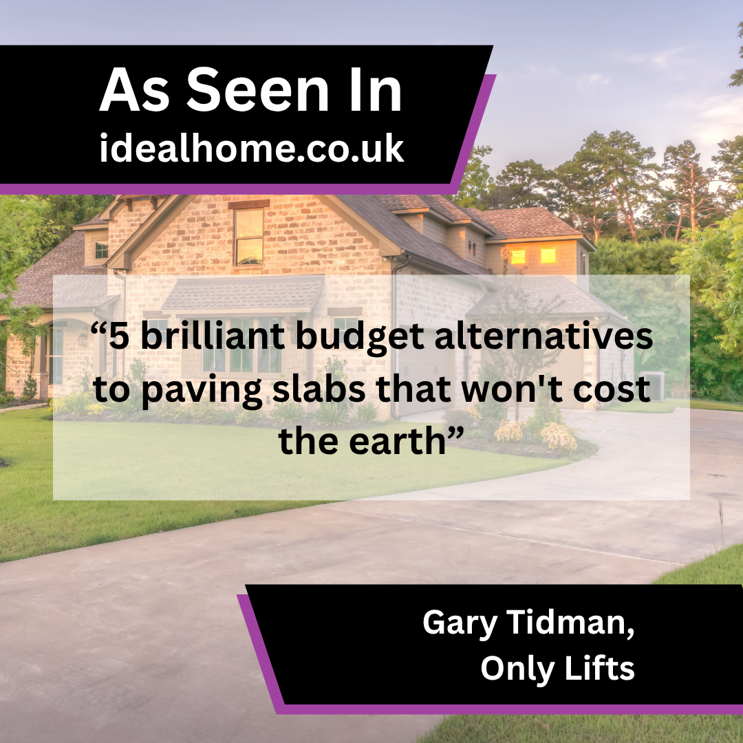 Gary Tidman of Only Lifts on budget alternatives to paving slabs in Ideal Home