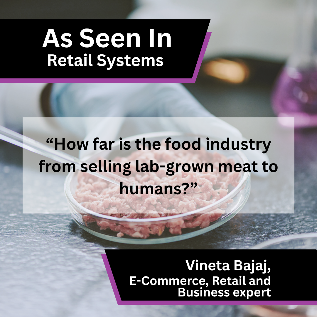 Vineta Bajaj Shares Insight on Lab-Grown Meat in Retail Systems