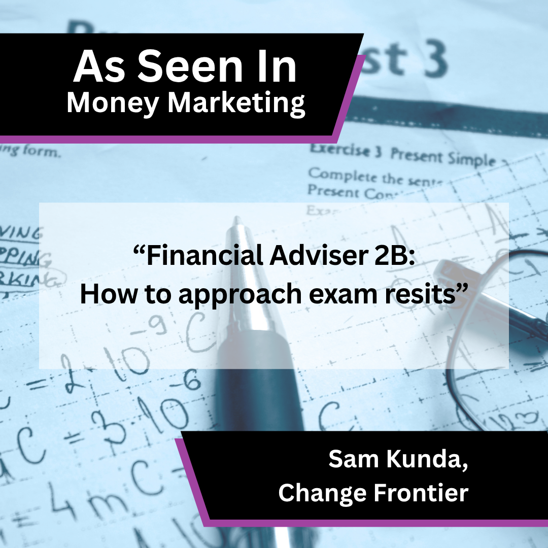 Sam Kunda of Change Frontier on exam resits in Money Marketing