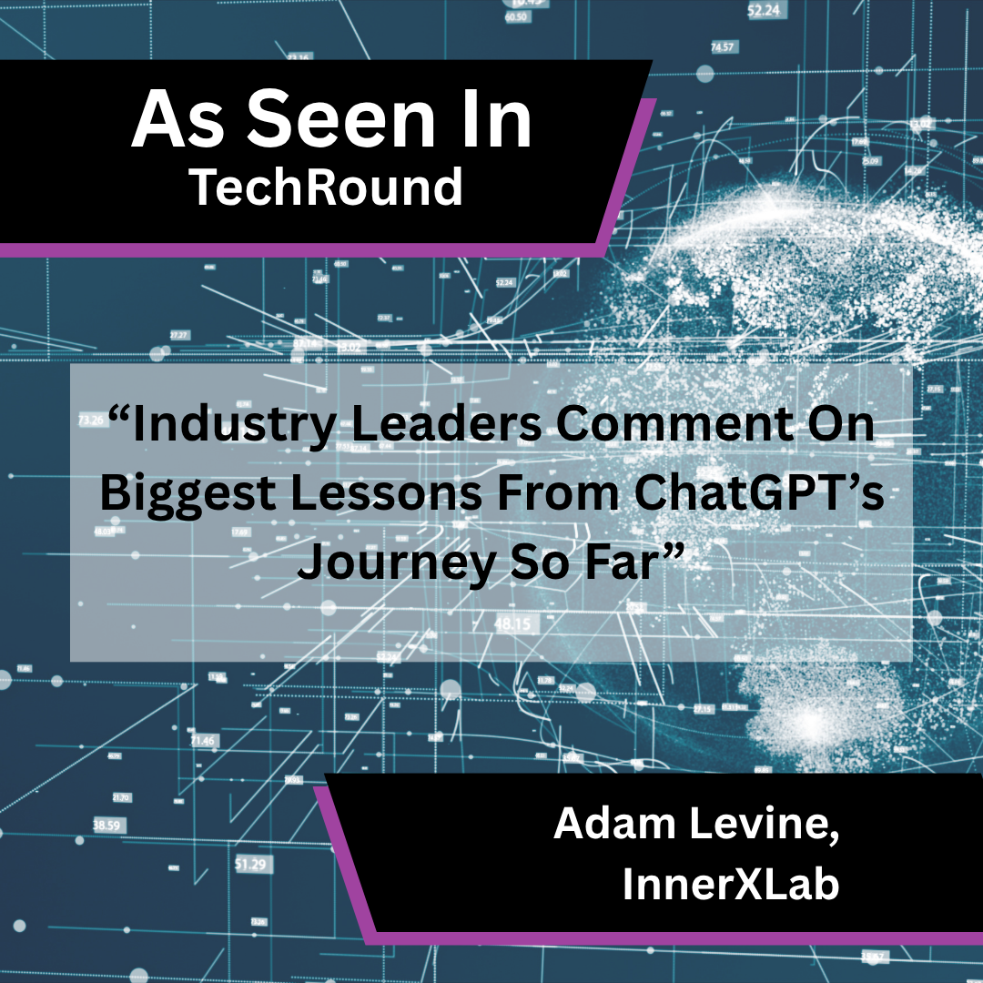 Adam Levine of InnerXLab on ChatGPT in TechRound - Template 1.png