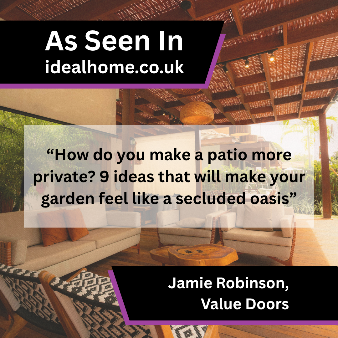 Jamie Robinson of Value Doors on patio privacy ideas in Ideal Home
