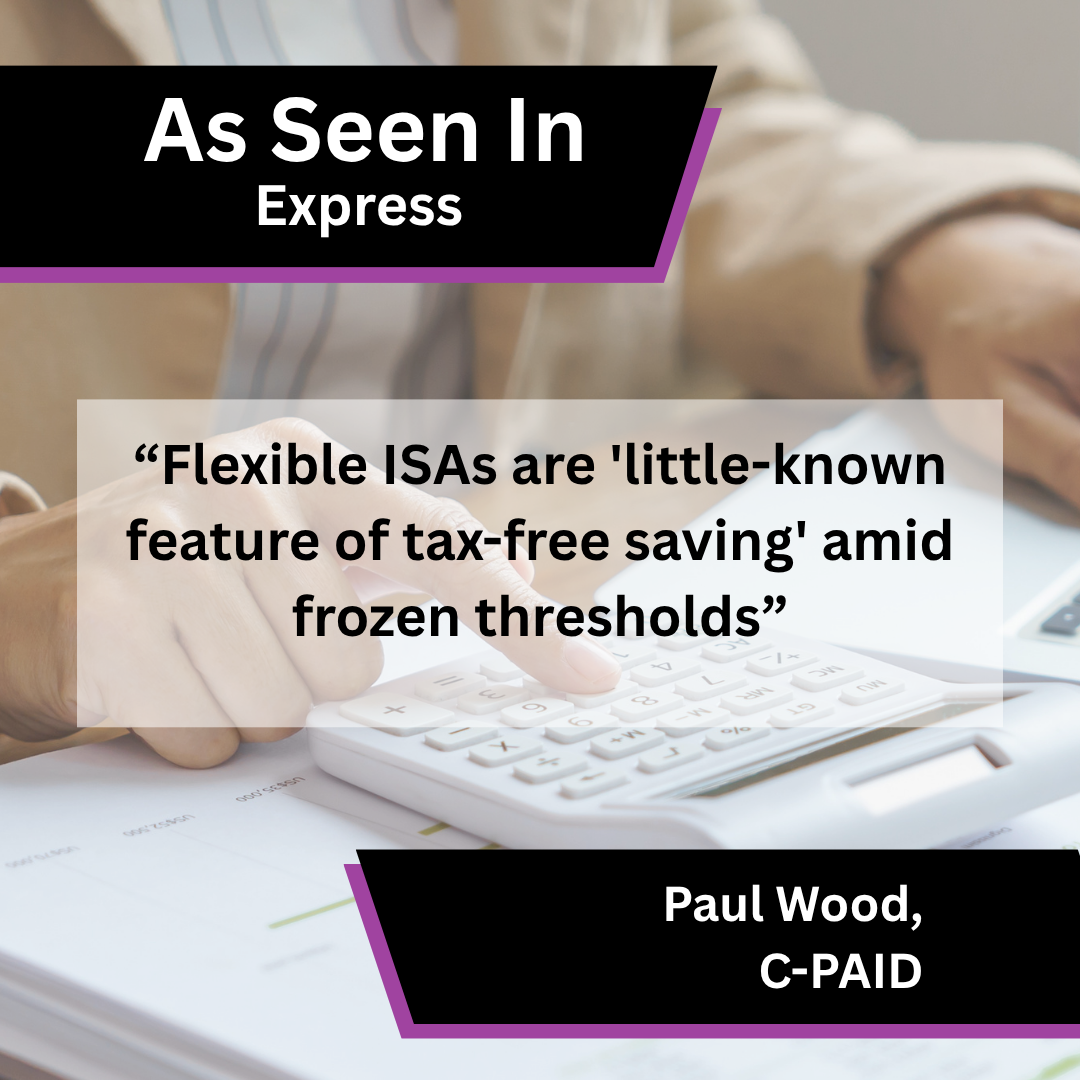 Paul Wood of C-PAID on flexible ISA rules in Express