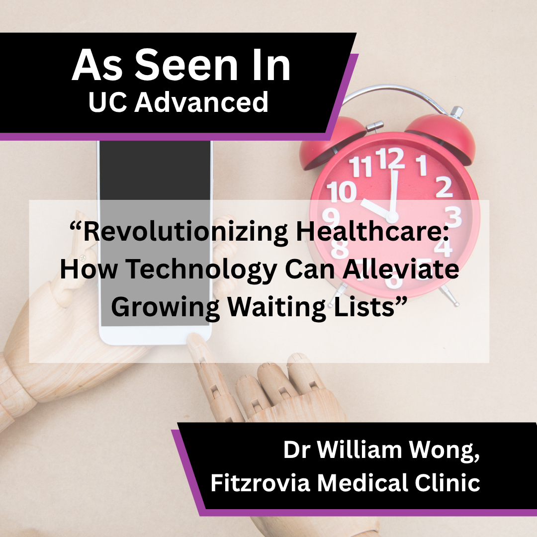 Dr William Wong Shares Insight on Technology and Healthcare Waiting Lists in UC Advanced