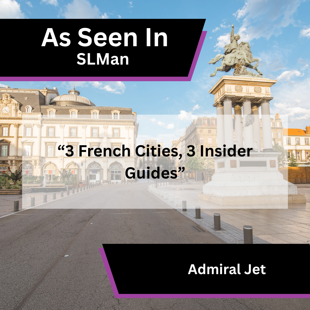 Admiral Jet on where to go in France in SLMan