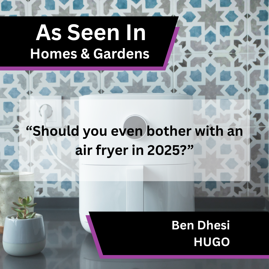 Ben Dhesi of HUGO on buying an air fryer in Homes & Gardens