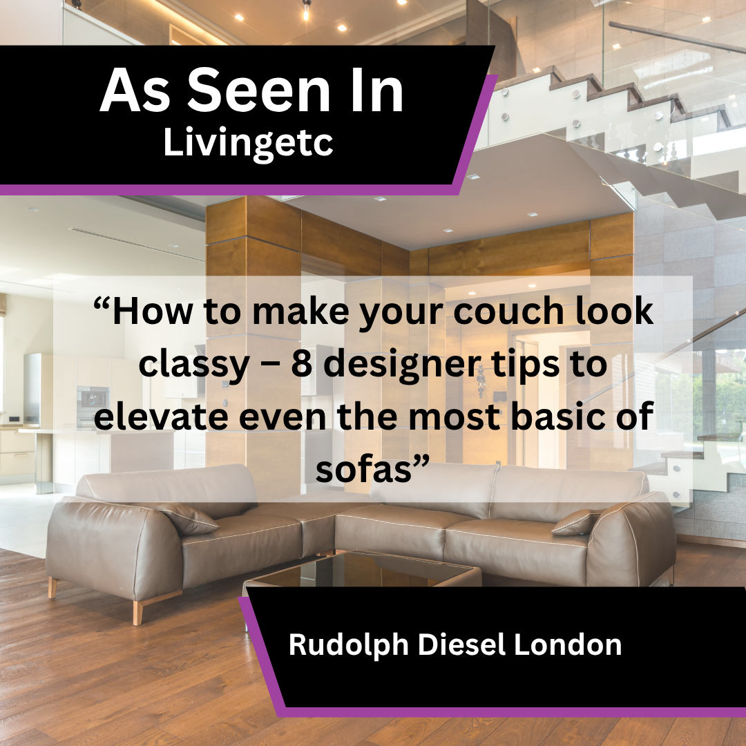 Rudolph Diesel London sofa styling advice in Livingetc
