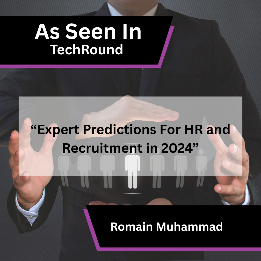 Romain Muhammad Shares HR and Recruitment Predictions in TechRound