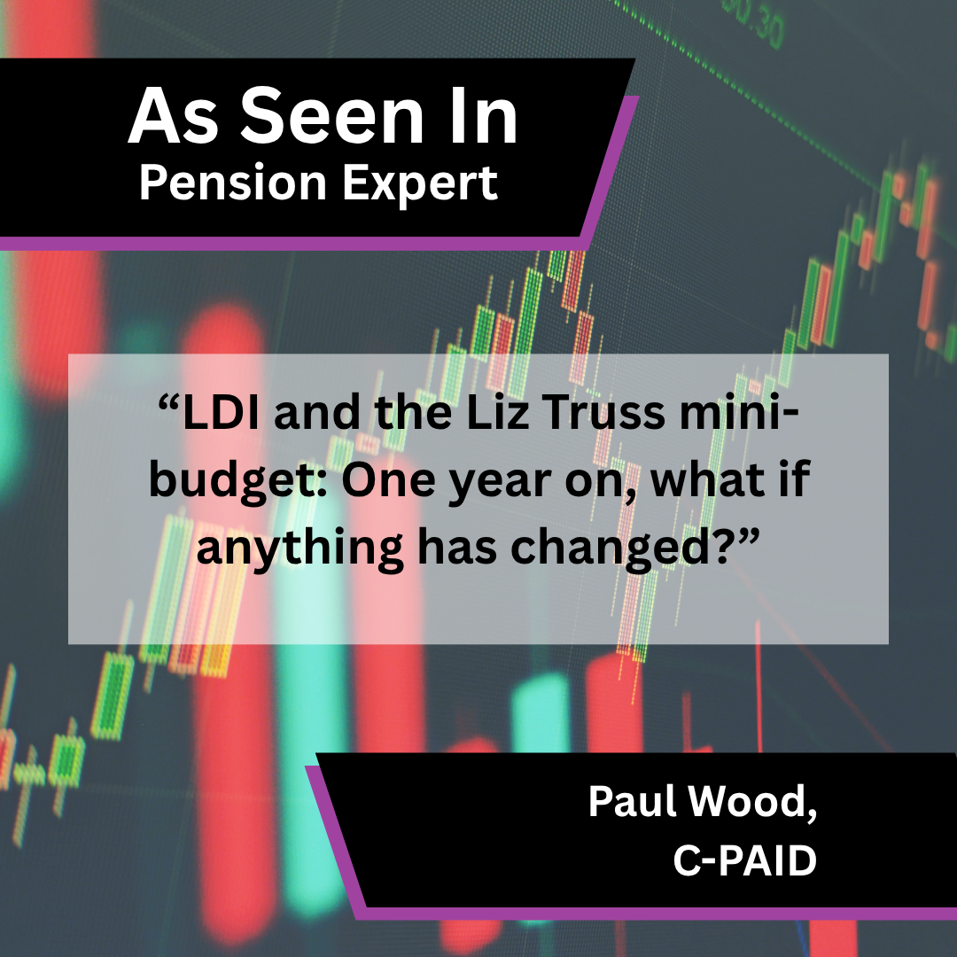 Paul Wood of C-PAID on LDI and the Liz Truss mini-budget in Pension Expert