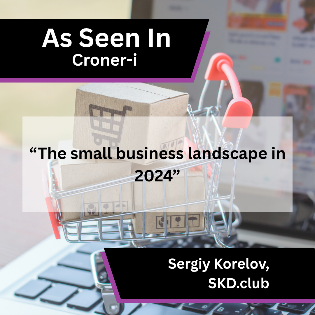 Sergiy Korelov of SKD.club on the small business landscape 2024 in Croner-i