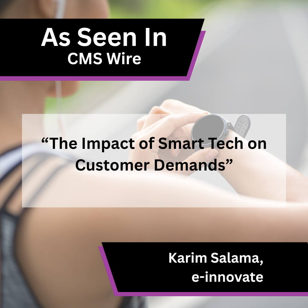 e-innovate Shares Insight on Smart Tech and Customer Demands in CMSWire