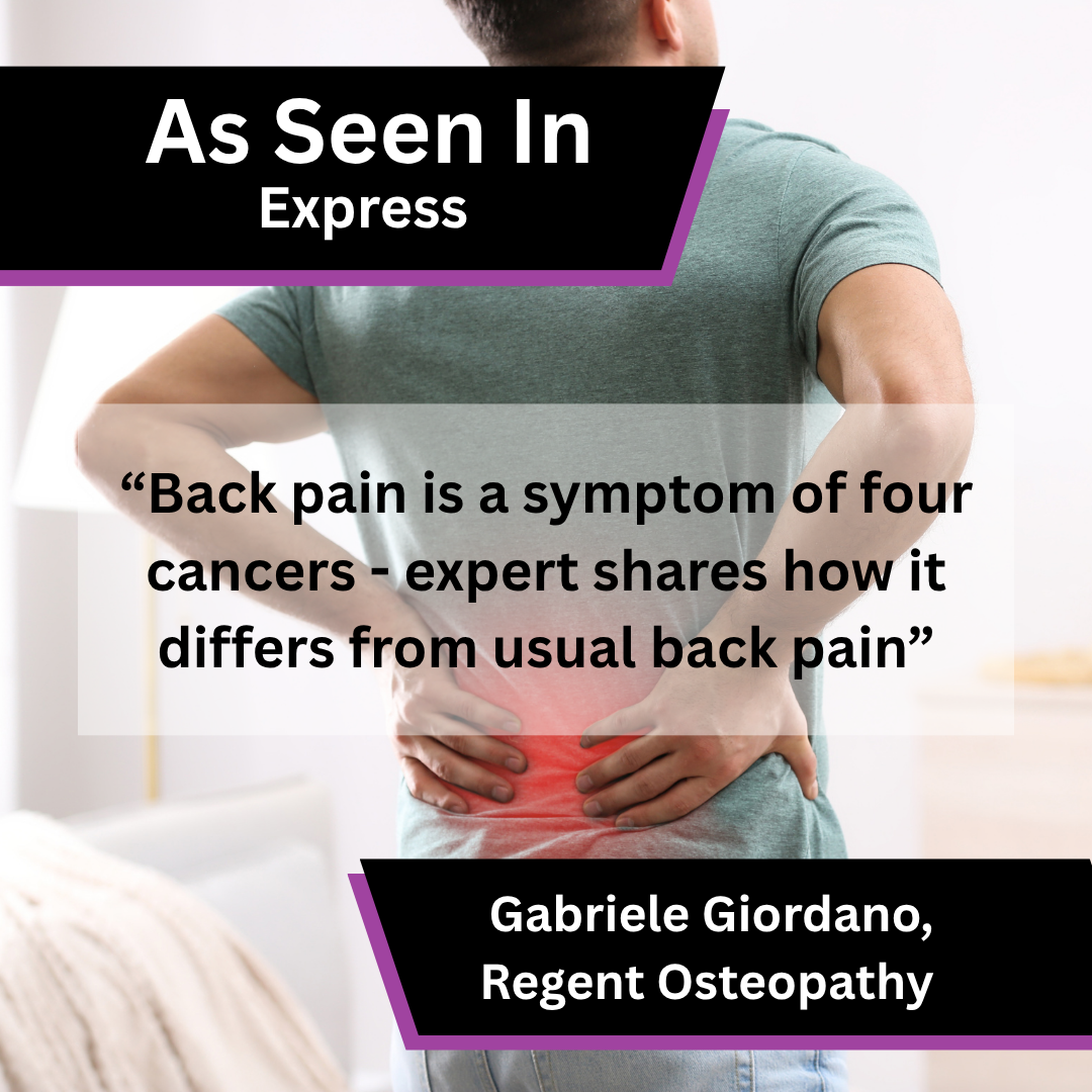 Gabriele Giordano of Regent Osteopathy on back pain and cancer symptoms in Express