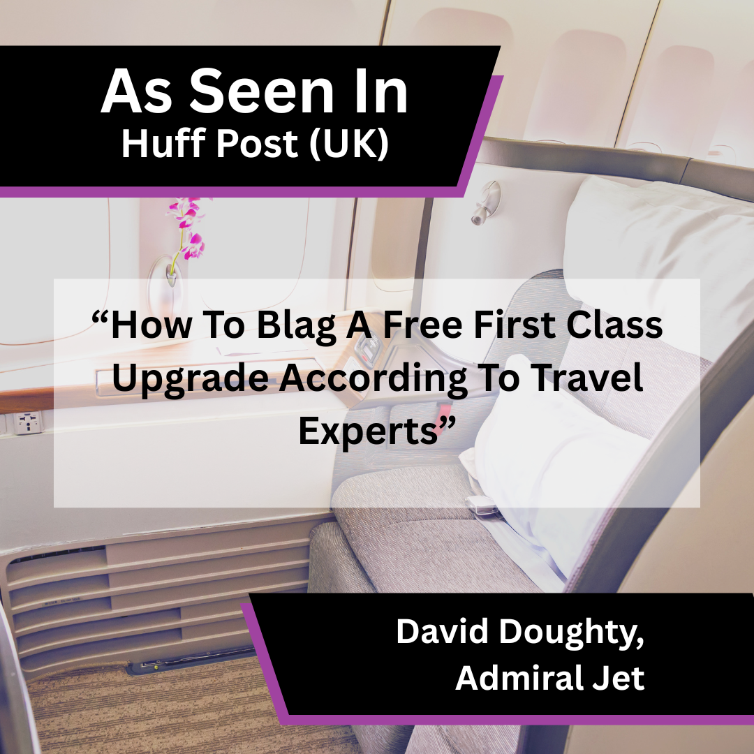 David Doughty of Admiral Jet on first-class upgrade tips in Huff Post (UK)