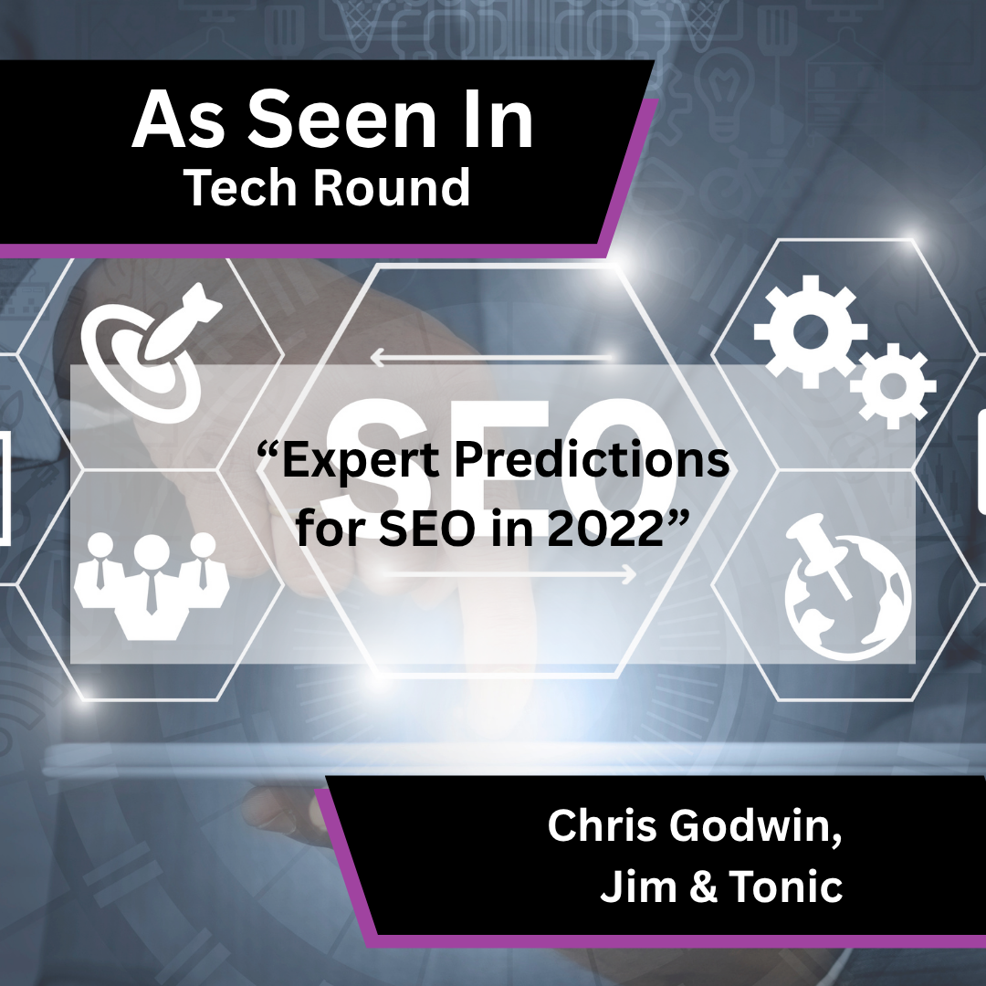 Jim &amp; Tonic Included in Tech Round SEO Predictions for 2022