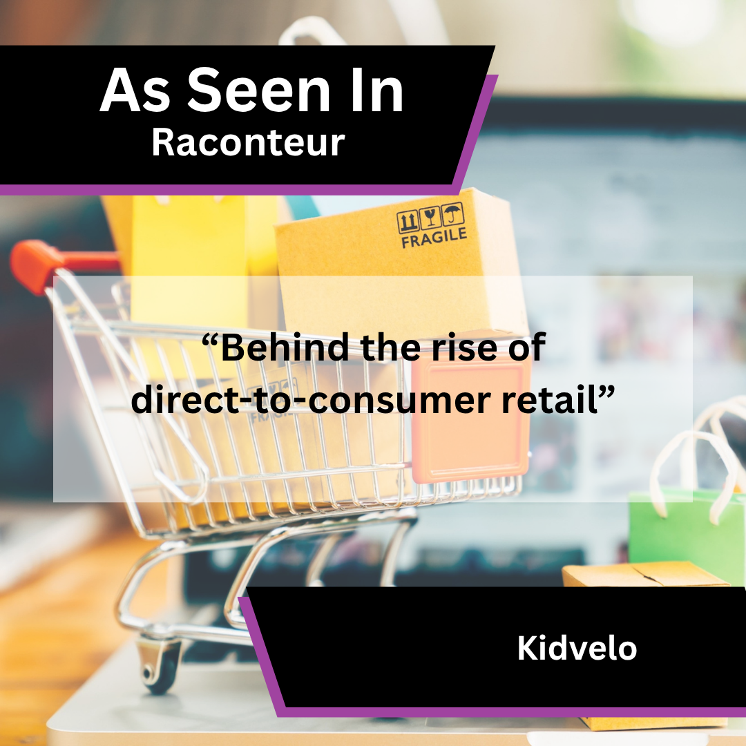 Kidvelo in Raconteur coverage on manufacturers selling direct
