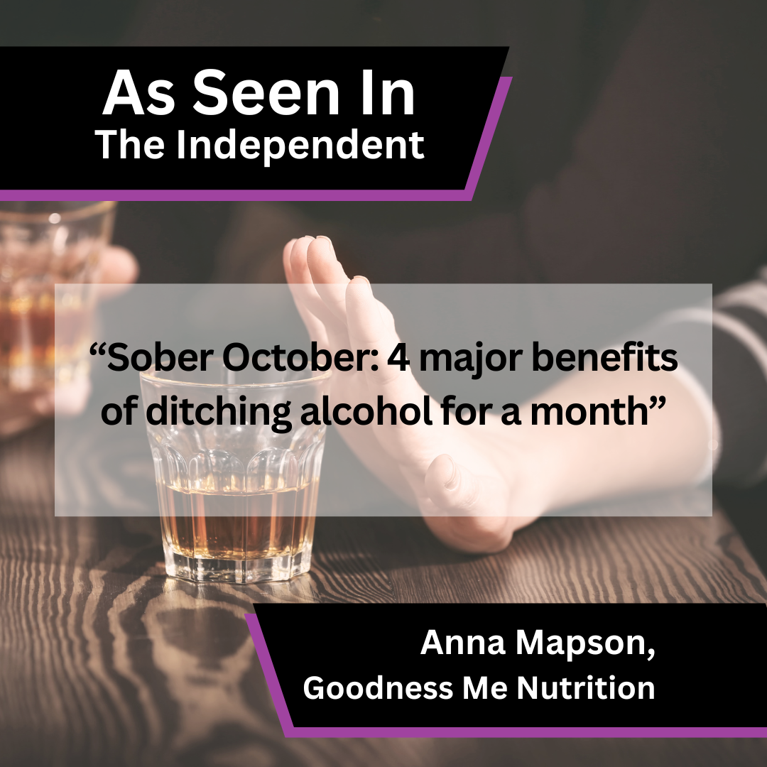 Goodness Me Nutrition on Sober October health benefits in The Independent