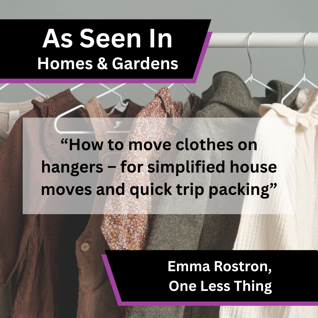 Emma Rostron of One Less Thing on moving clothes on hangers in Homes & Gardens