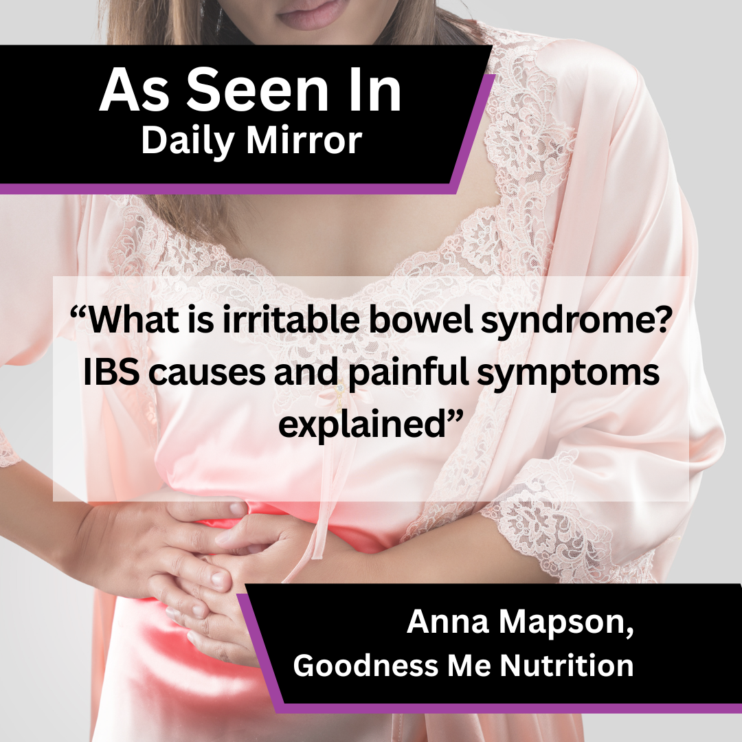 Goodness Me Nutrition Shares IBS Insight in Daily Mirror