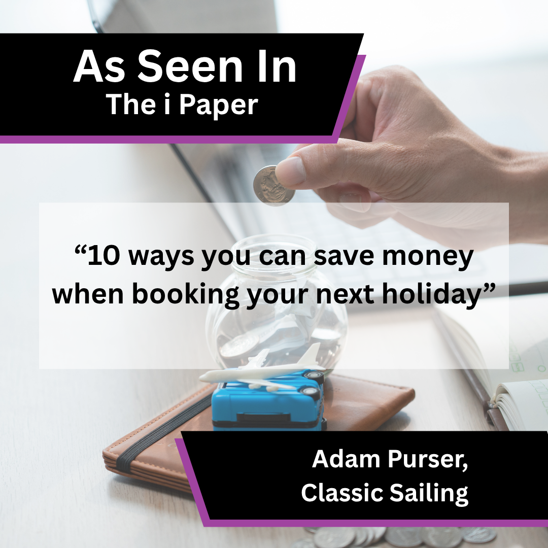 Classic Sailing on saving money when booking a holiday in The i Paper