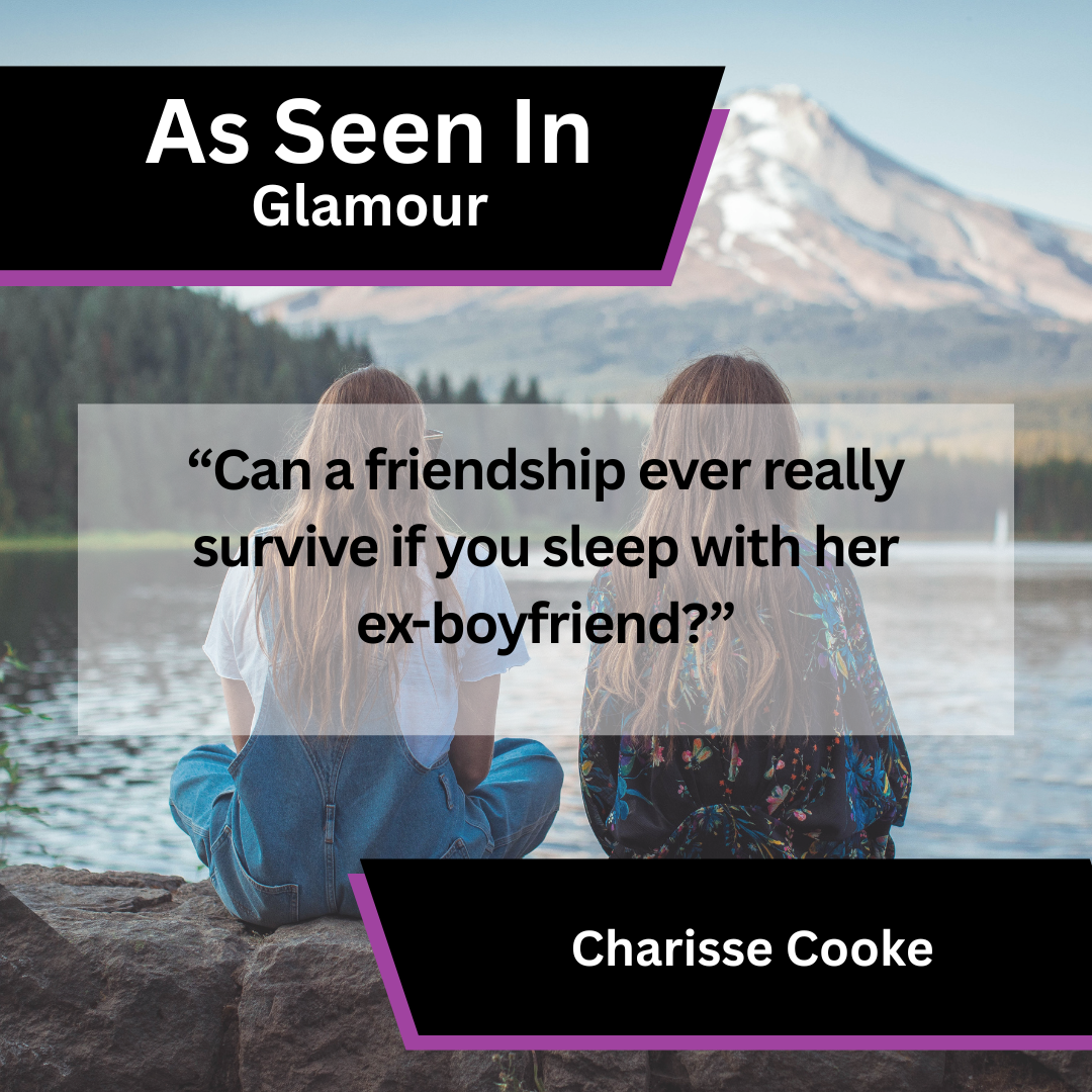 Charisse Cooke on friendship after sleeping with an ex in Glamour