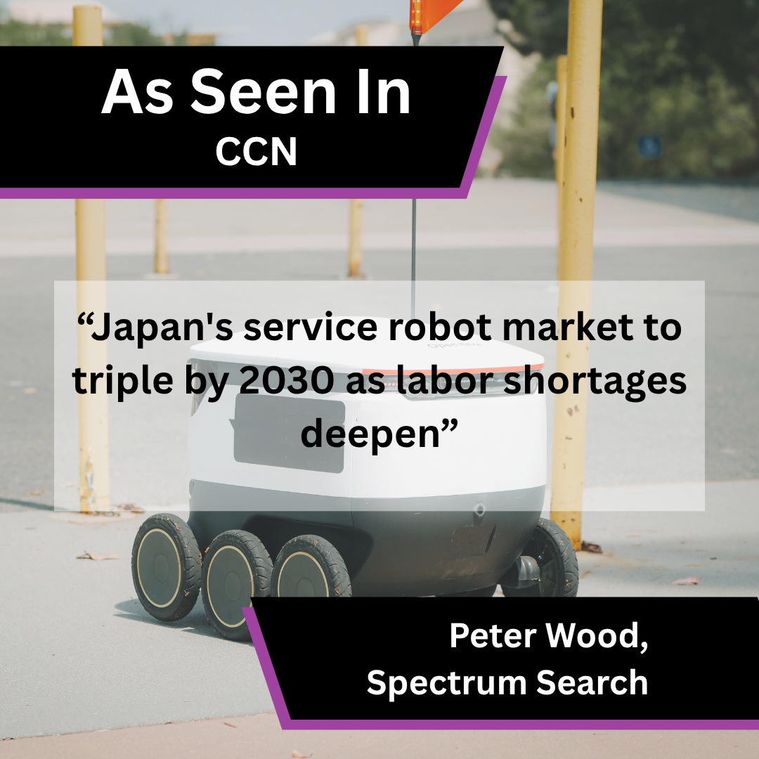 Peter Wood of Spectrum Search on Japan's service robot market in CCN