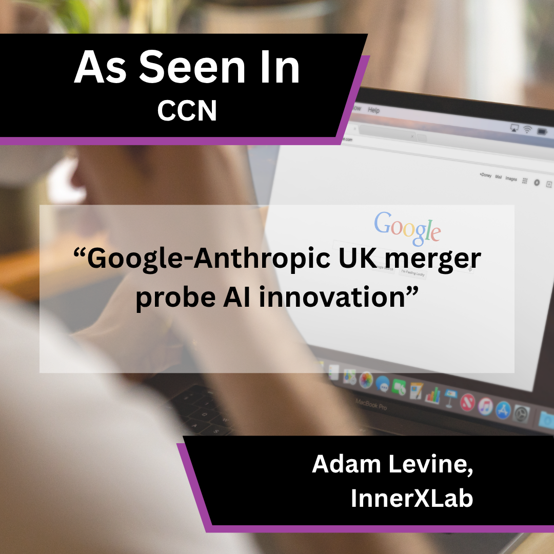 Adam Levine of InnerXLab on UK AI competition probe in ccn.com