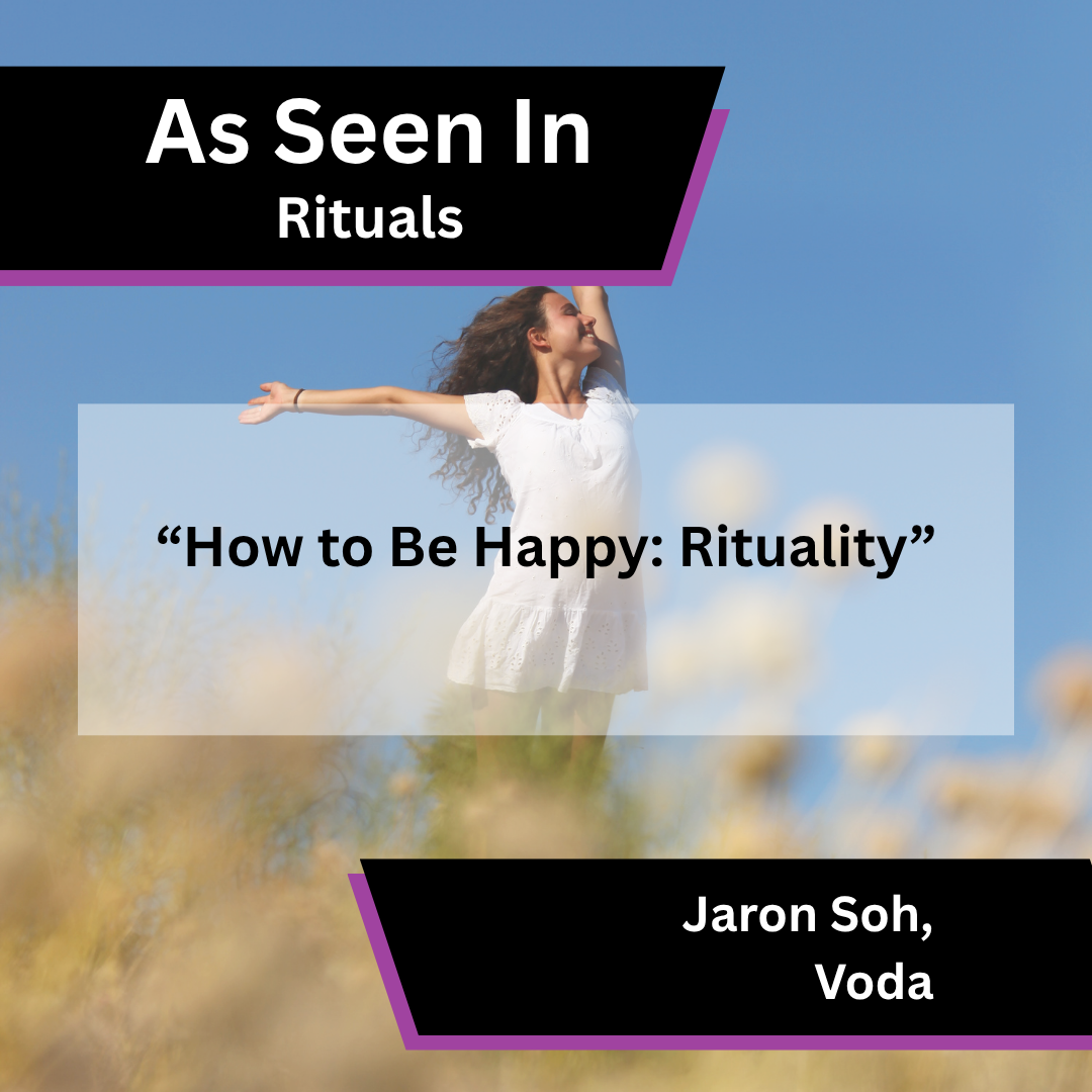 Jaron Soh of Voda on happiness and rituality in Rituals