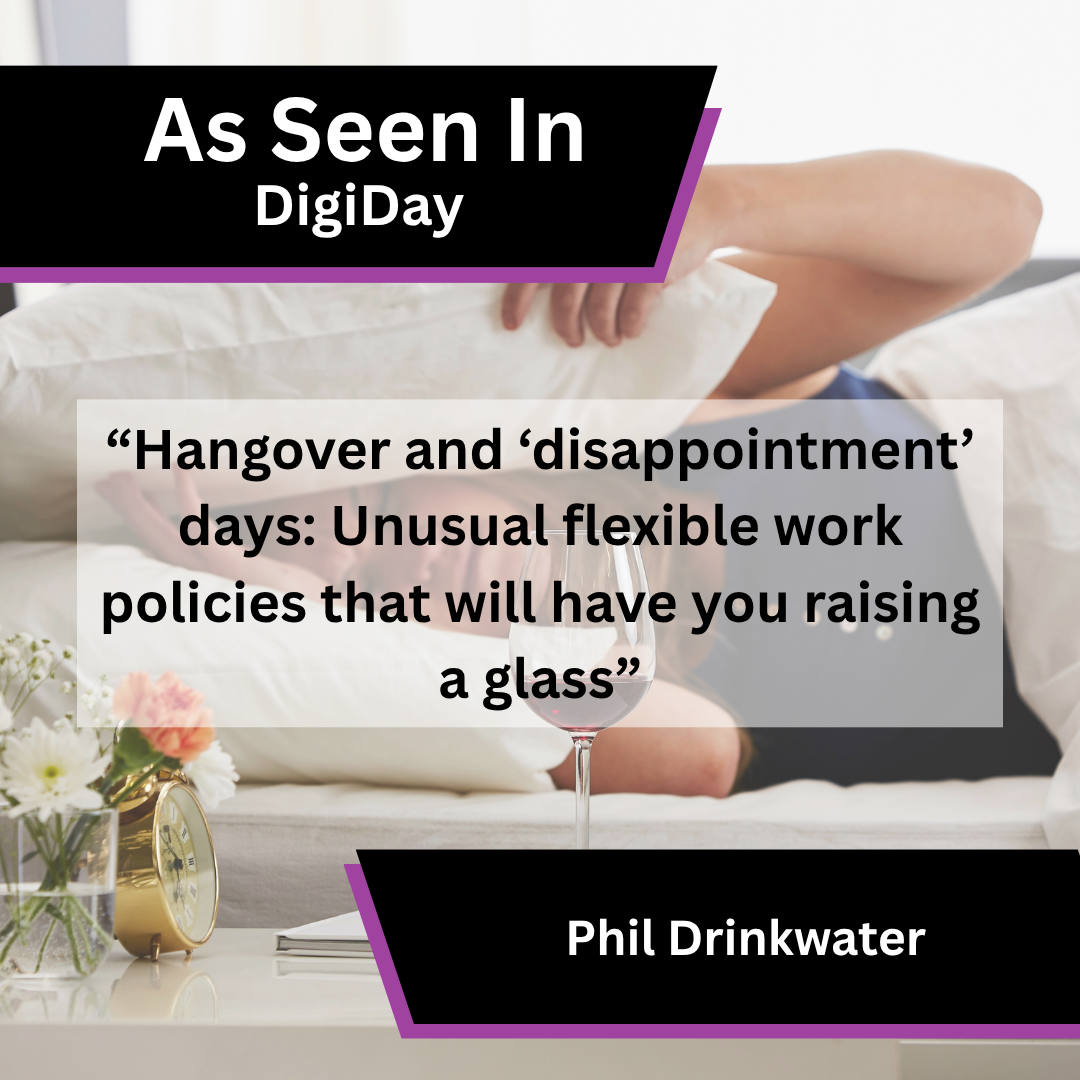 Phil Drinkwater on unusual flexible work policies in DigiDay