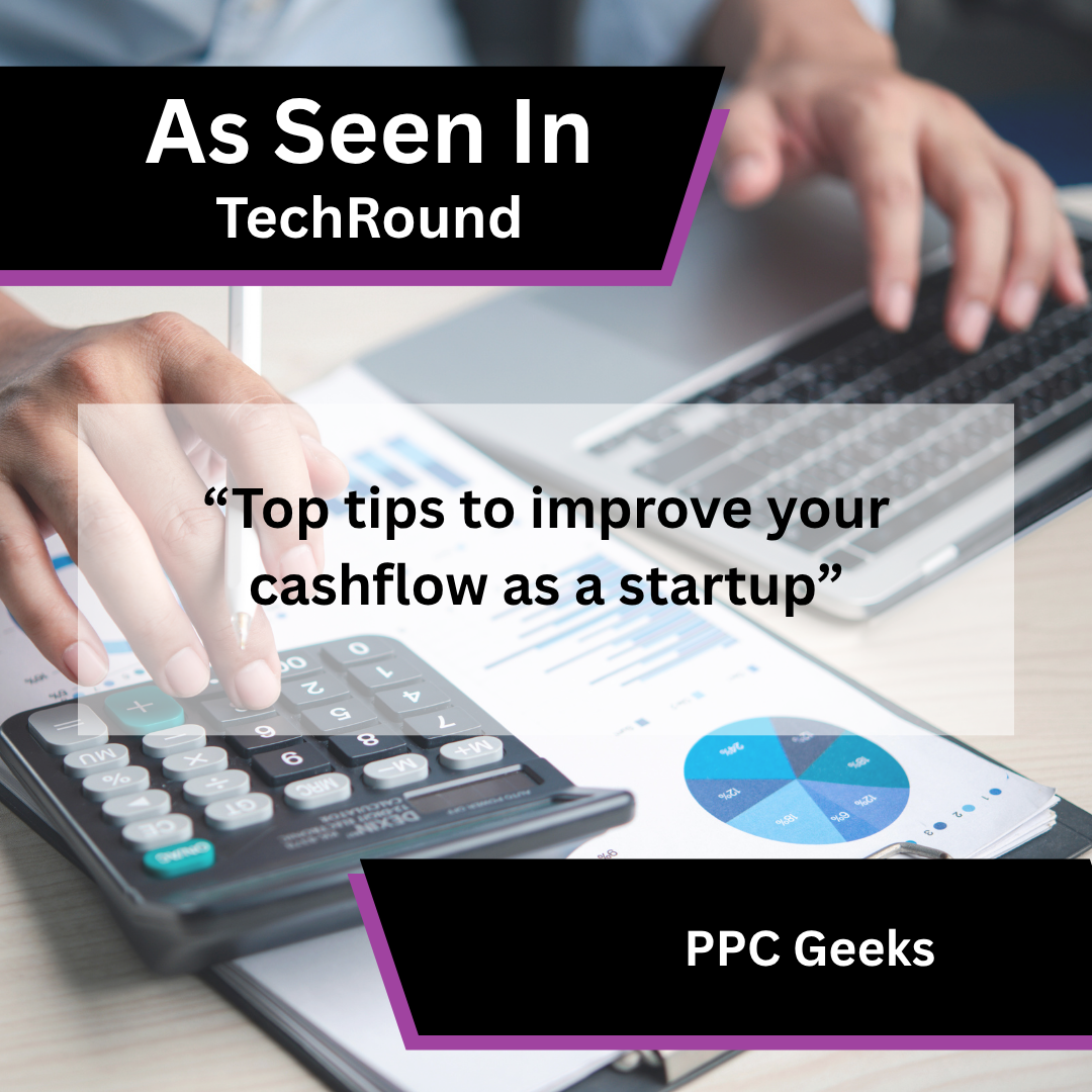 PPC Geeks startup cashflow tips in Tech Round