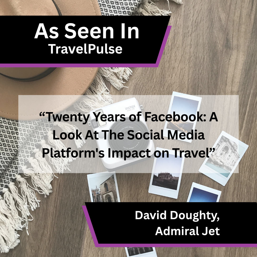 Admiral Jet media coverage in TravelPulse about Twenty Years of Facebook A Look At The Social Media Platform's…