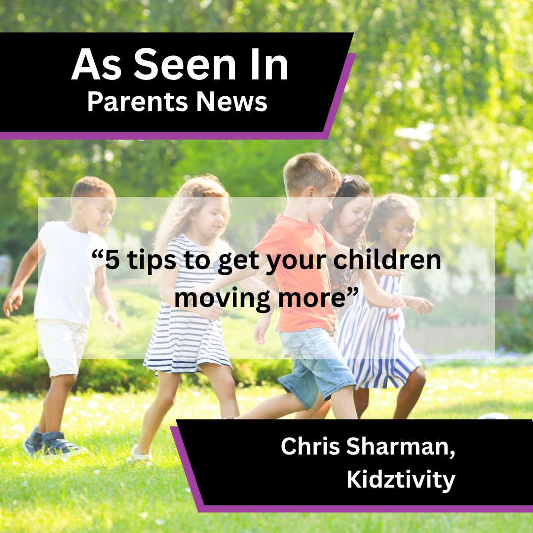 Kidztivity media coverage in Parents News about 5 Ways Parents Can Encourage Kids to Be Active Without Nagging
