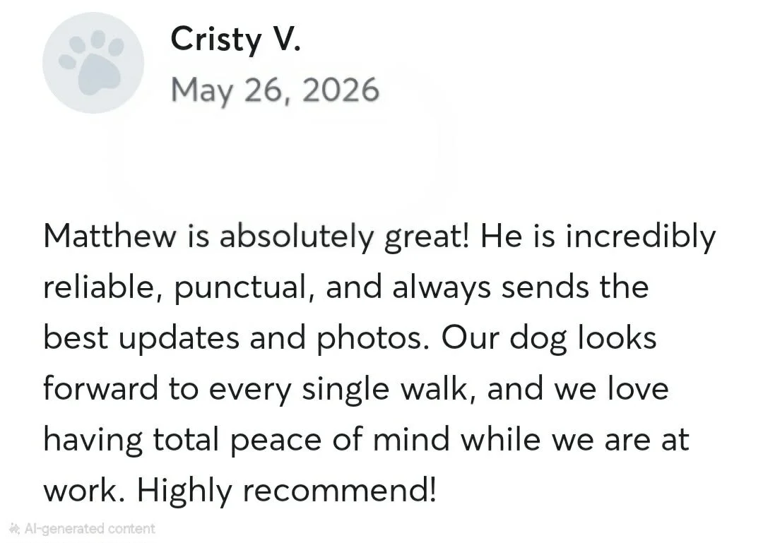 Customer review for Matthew, praising his reliability and punctuality, and describing their dog as excited and loving walks.