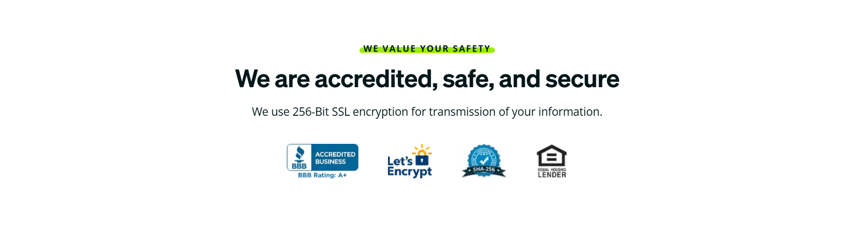 Website offering SSL encryption, displaying security seals from BBB, Let's Encrypt, SHA-256, and Equal Housing Lender with the text 'We value your safety' and 'We are accredited, safe, and secure'.