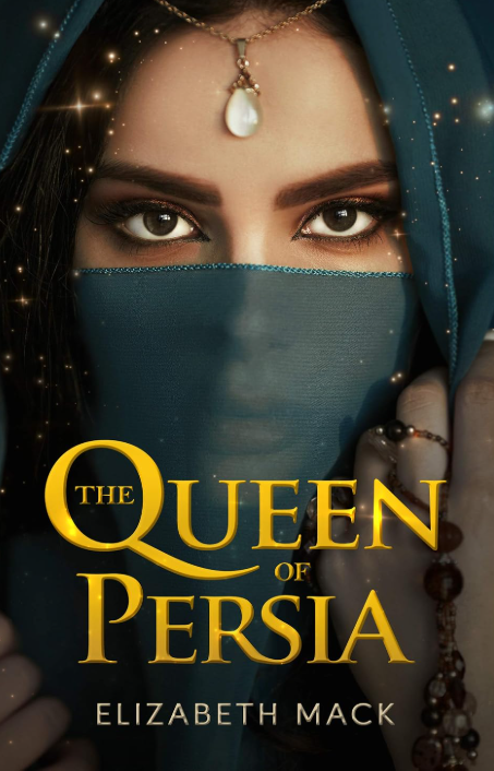Close-up of a woman with intense eyes, wearing a blue headscarf and veil, adorned with jewelry including a pearl pendant and a bracelet, with glowing effects around her face, and the title 'The Queen of Persia' by Elizabeth Mack at the bottom.