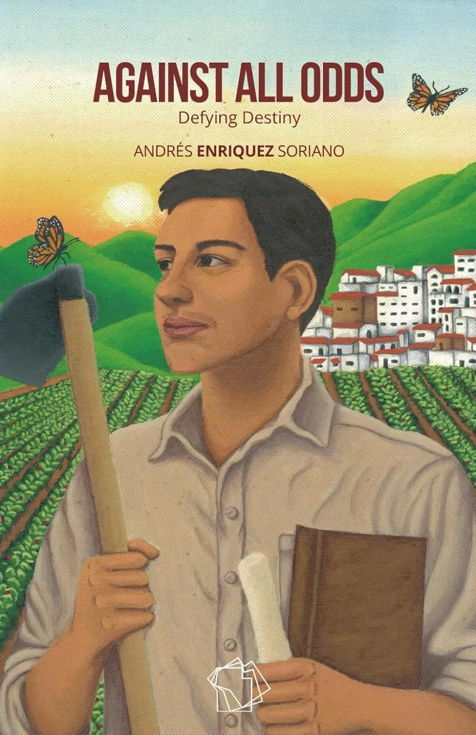 A book cover titled 'Against All Odds: Defying Destiny' featuring a young man with dark hair, holding a shovel in one hand and a book in the other, with a rural landscape, green hills, a town with white buildings, and butterflies in the background.