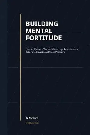 Building Mental Fortitude book cover by Da Steward