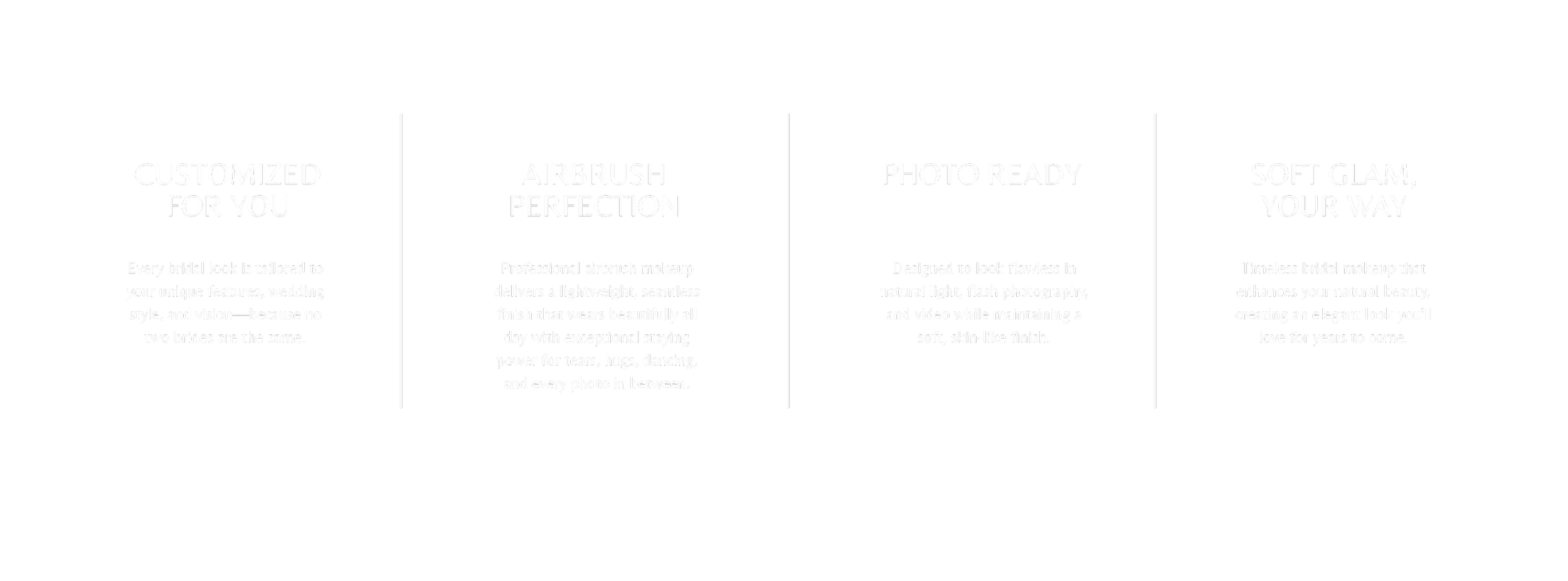 Four black panels with white text describing different makeup services: 1) Custom makeup tailored for each bride, 2) Professional airbrush makeup for a flawless finish, 3) Photo-ready makeup for natural light and filming, 4) Soft glam bridal makeup for an elegant look.
