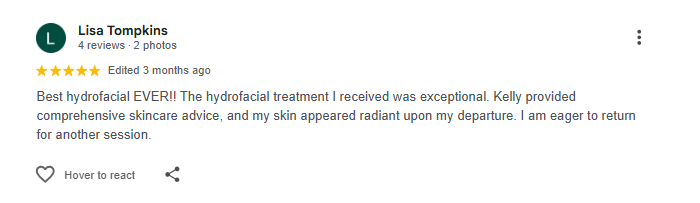 Screenshot of a Google review for a hydrofacial treatment, with a five-star rating and positive feedback from Lisa Tompkins.