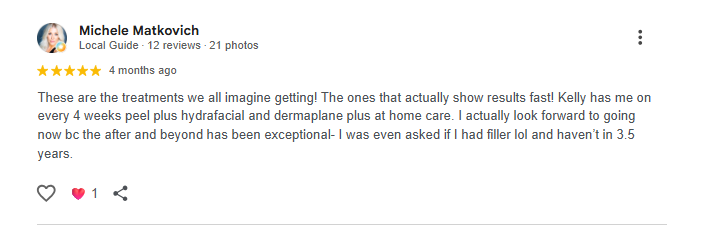 Review by Michele Matkovich praising skincare treatments, mentioning Kelly's facial treatments and filler.
