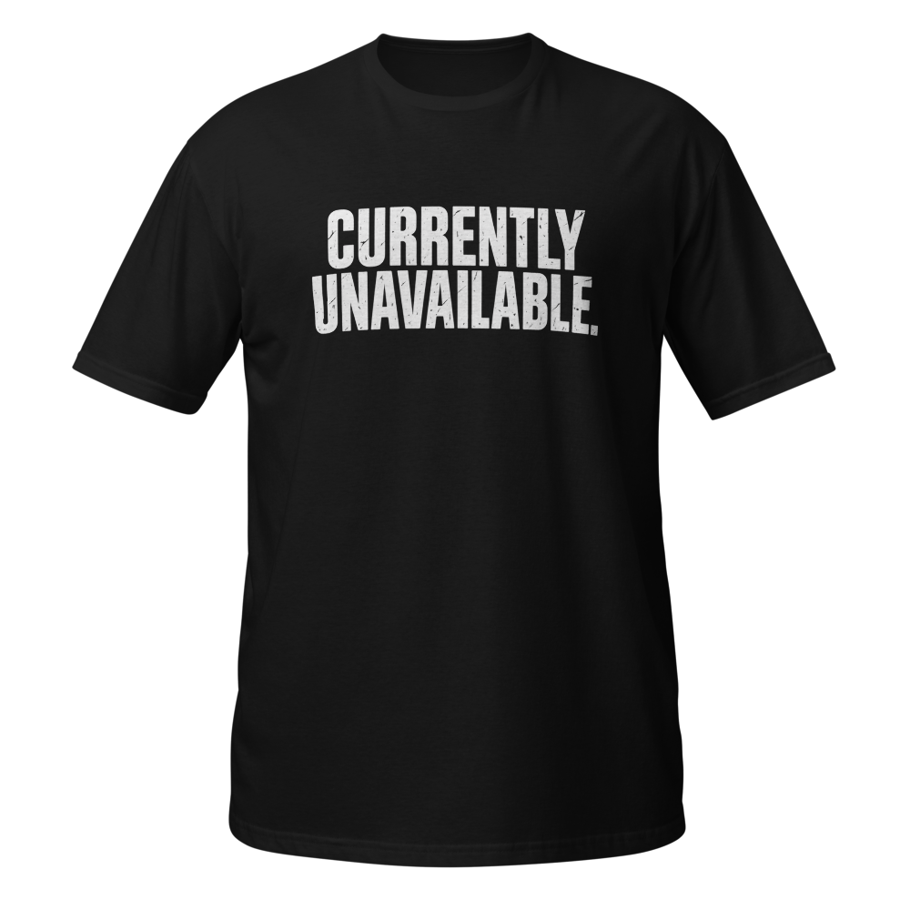 ANGY'S "Currently Unavailable" Tee