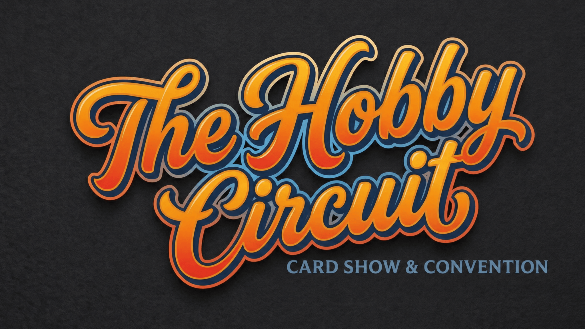 Colorful sign that says 'The Hobby Fischul' with additional text 'Card Show & Convention' underneath, on a dark background.
