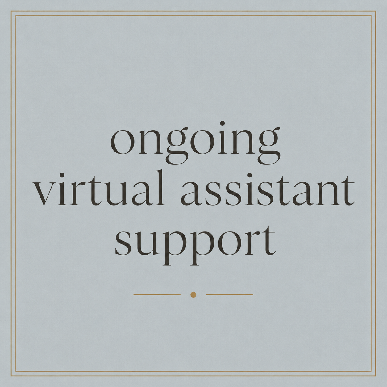 Ongoing Virtual Assistant Support