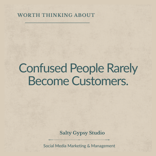 Confused People Rarely Become Customers