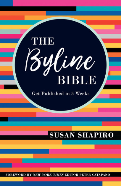 The cover of the book "The Byline Bible" by Susan Shapiro.