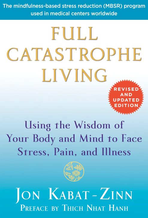 The cover of the book "Full Catastrophe Living" by Jon Kabat-Zinn.
