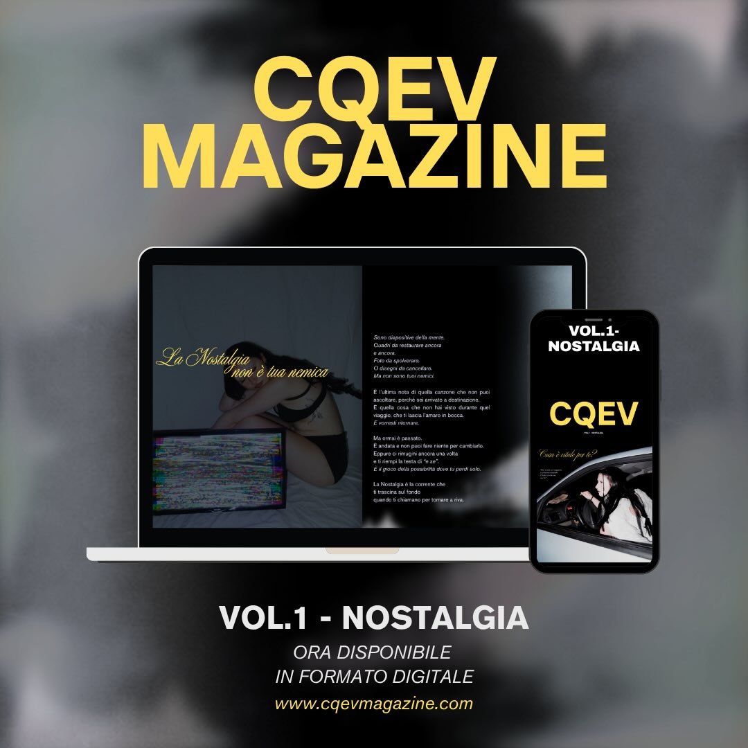 VOL.1 - NOSTALGIA &egrave; finalmente disponibile online su www.cqevmagazine.com
☆
le parole non possono spiegare quanto tutto questo mi renda fiera e orgogliosa. spero che possa curare un pezzo della vostra anima. siete appena entrati nella grande c