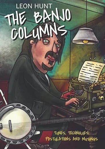 Leon Hunt The Banjo Colums Book