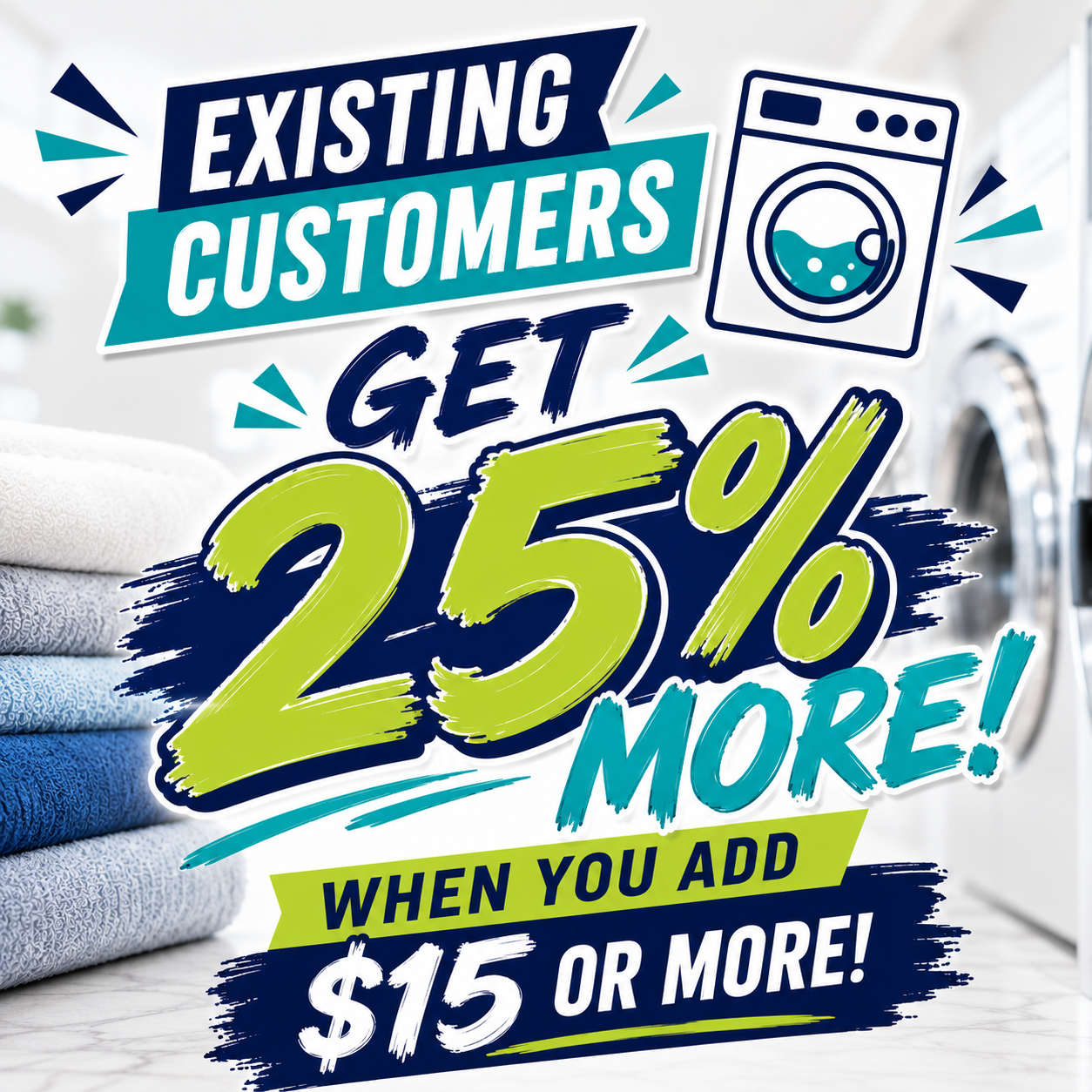 Promotional sign advertising a sale with discounts of 25% or more when adding $15 or more, featuring stacked towels and a washing machine icon.