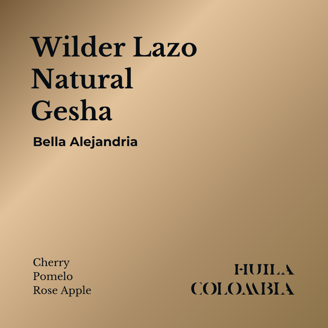 Fresh roasted Gesha Natural Coffee from Huila, Colombia by Wilder Lazo with notes of Cherry, Pomelo, and Rose Apple.