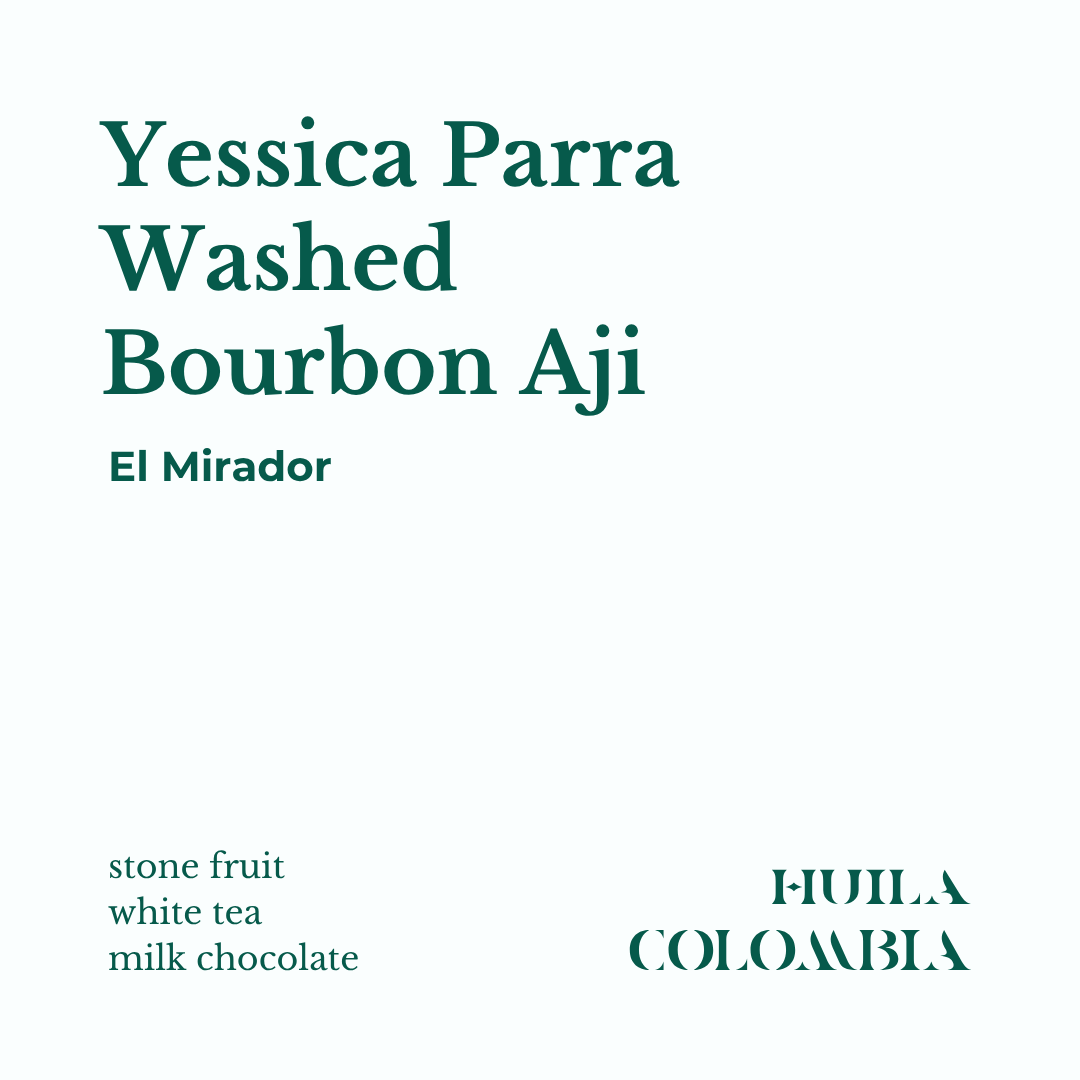KWC Roasters Huila, Colombia specialty coffee info card featuring Yessica Parra's washed bourbon aji and notes of stone fruit, white tea milk, chocolate